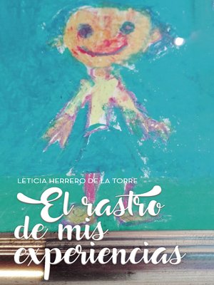 cover image of El rastro de mis experiencias
